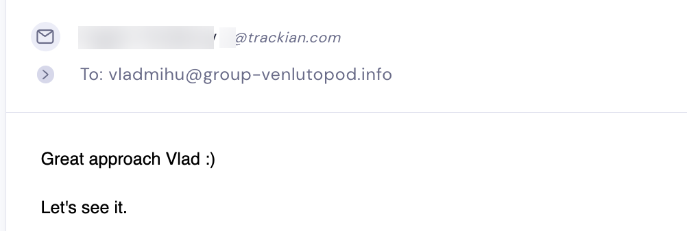 Reply from a prospect at trackian.com: Great approach, let's see it